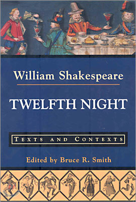 Twelfth Night : Texts and Contexts