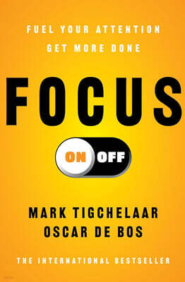Focus On-Off: Fuel Your Attention, Get More Done