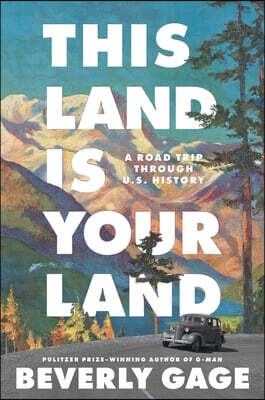 This Land Is Your Land: A Road Trip Through U.S. History