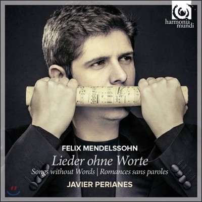 Javier Perianes 멘델스존: 무언가 (Mendelssohn: Songs without Words)