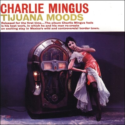 Charles Mingus - Tijuana Moods