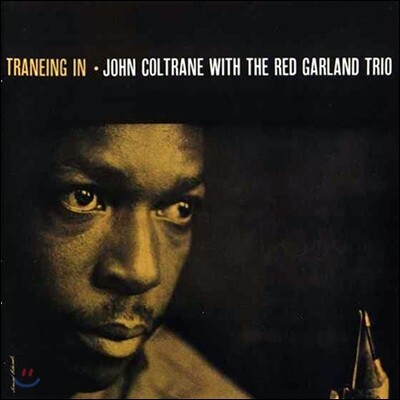 John Coltrane With Red Garland Trio — Traneing In / Trane Of August '57 앨범 커버