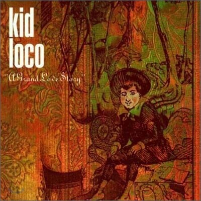 Kid Loco - A Grand Love Story