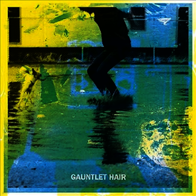 Gauntlet Hair — Gauntlet Hair 앨범 커버