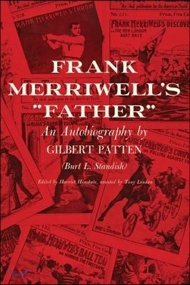 Frank Merriwell's Father: An Autobiography by Gilbert Pattne (Burt L. Standish)