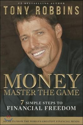 Money Master the Game: 7 Steps to Financial Freedom