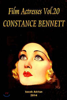 Film Actresses Vol.20 CONSTANCE BENNETT: Part 1