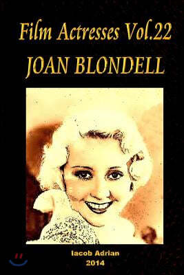 Film Actresses Vol.22 JOAN BLONDELL: Part 1