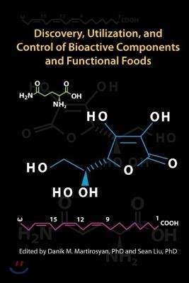 Discovery, Utilization, and Control of Bioactive Components and Functional Foods