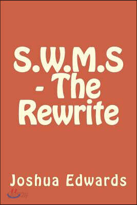 S.W.M.S - The Rewrite