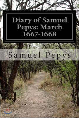 Diary of Samuel Pepys: March 1667-1668