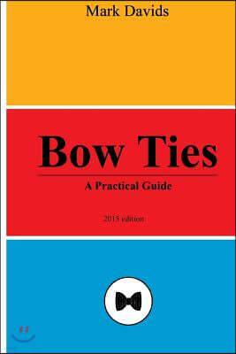 Bow Ties: A Practical Guide