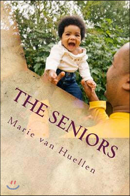 The Seniors: ... not only the young people...