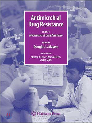 Antimicrobial Drug Resistance: Mechanisms of Drug Resistance, Volume 1