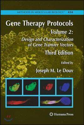 Gene Therapy Protocols: Volume 2: Design and Characterization of Gene Transfer Vectors