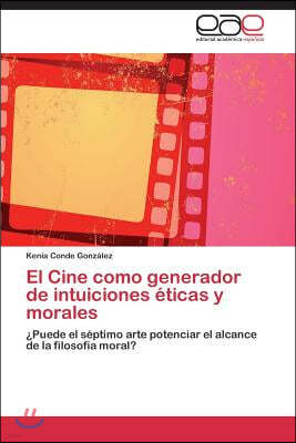 El Cine como generador de intuiciones eticas y morales