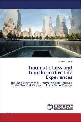 Traumatic Loss and Transformative Life Experiences