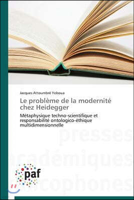 Le Probl?me de la Modernit? Chez Heidegger