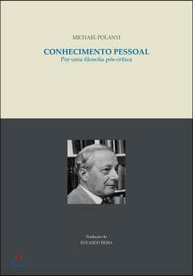 Conhecimento pessoal: Por uma filosofia pos-critica