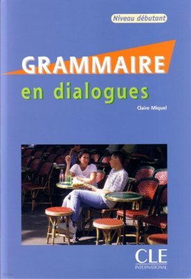 Grammaire en dialogues Niveau Debutant with CD