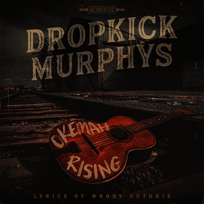 Dropkick Murphys — Okemah Rising 앨범 커버