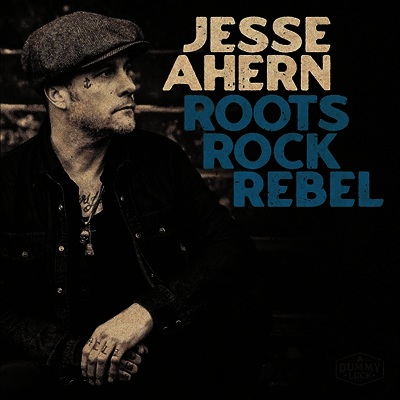 Jesse Ahern — Roots Rock Rebel 앨범 커버