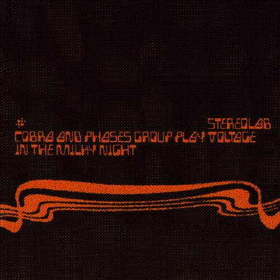 Stereolab — Cobra And Phases Group Play Voltage In The Milky 앨범 커버
