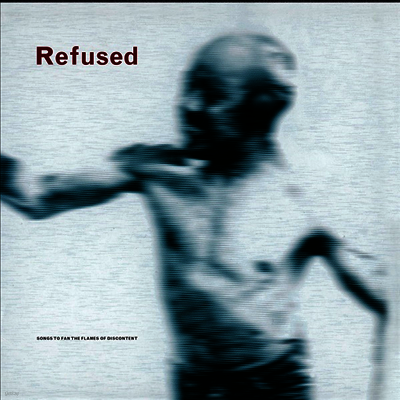 Refused — Songs To Fan The Flames Of Discontent 앨범 커버