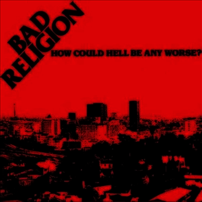 Bad Religion — How Could Hell Be Any Worse? 앨범 커버
