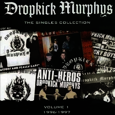 Dropkick Murphys — The Singles Collection (Vol.1 1996-1997) 앨범 커버