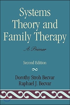 Systems Theory and Family Therapy: A Primer