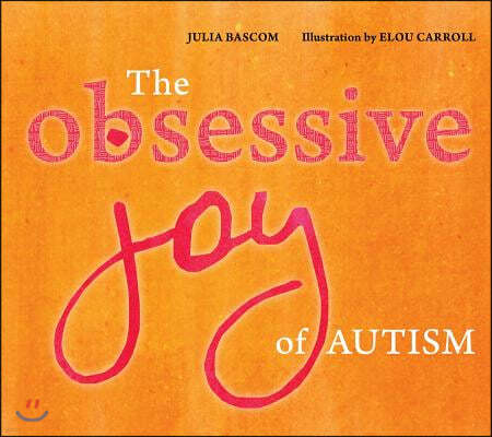 The Obsessive Joy of Autism