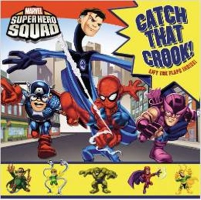 Super Hero Squad: Catch That Crook! (Marvel Super Hero Squad (LB Kids Hardcover))