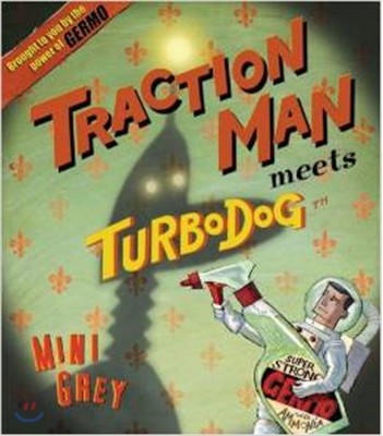 Traction Man Meets Turbo Dog