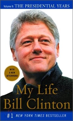 My Life: The Presidential Years: Volume II: The Presidential Years