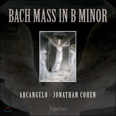 Arcangelo / Jonathan Cohen : ̻ B (Johann Sebastian Bach: Mass In B Minor, BWV 232)