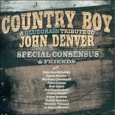 Special Consensus & Friends - Country Boy: A Bluegrass Tribute To John Denver