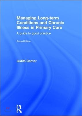 Managing Long-Term Conditions and Chronic Illness in Primary Care: A Guide to Good Practice