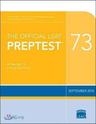 The Official LSAT Preptest 73: (Sept. 2014 Lsat)