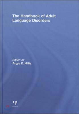 Handbook of Adult Language Disorders