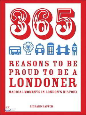 365 Reasons to Be Proud to Be a Londoner