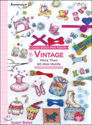 Cross Stitch Mini Motifs: Vintage