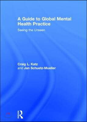 Guide to Global Mental Health Practice