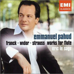 Franck / Strauss / Widor : Works for Flute : Emmanuel Pahudㆍ Eric Le Sage