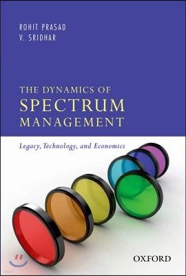 The Dynamics of Spectrum Management: Legacy, Technology, and Economics