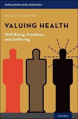 Valuing Health: Well-Being, Freedom, and Suffering