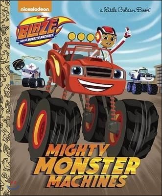 Mighty Monster Machines (Blaze and the Monster Machines)
