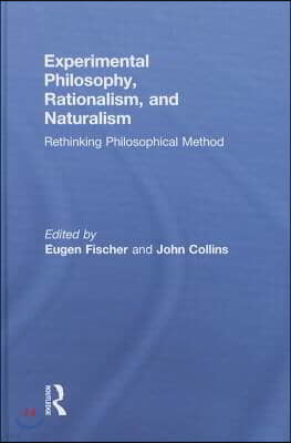 Experimental Philosophy, Rationalism, and Naturalism