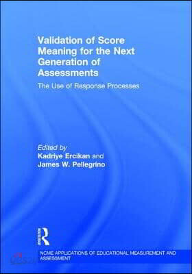 Validation of Score Meaning for the Next Generation of Assessments
