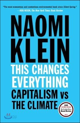 This Changes Everything: Capitalism vs. the Climate